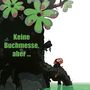 Keine Buchmesse, aber …