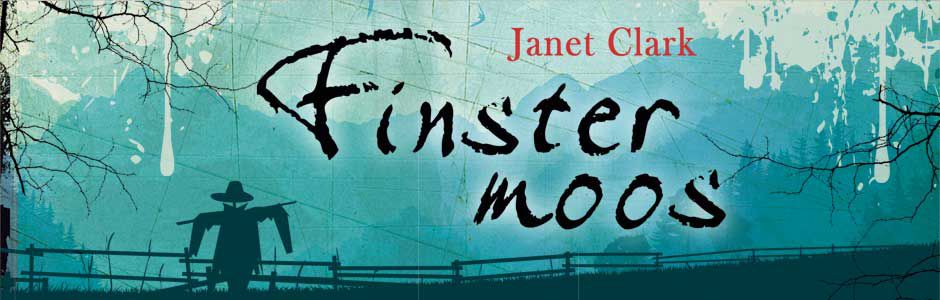 Janet Clark Finstermoos aller frevel anfang thriller