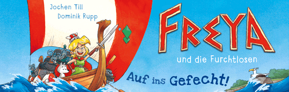 Entdecke die neue Kinderbuchreihe von Jochen Thill: Freya und die Furchtlosen!