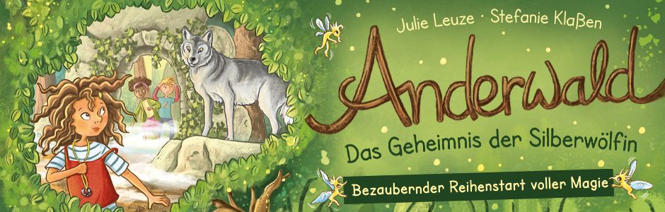 Entdecke das Geheimnis der Silberwölfin in Julie Leuzes neuer Kinderbuchreihe Anderwald!