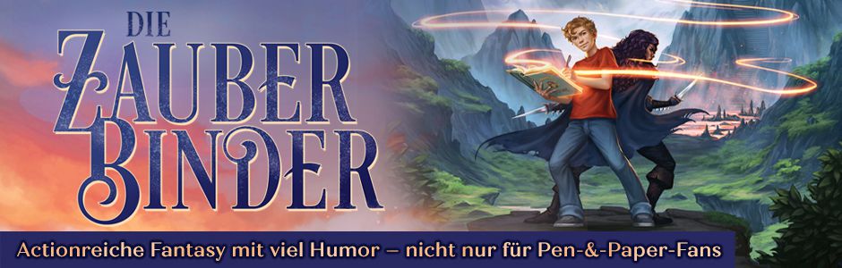 Wenn Fantasie Wirklichkeit wird - "Die Zauberbinder" ist eine actionreiche und humorvolle Fantasy für Kinder ab 10 Jahren
