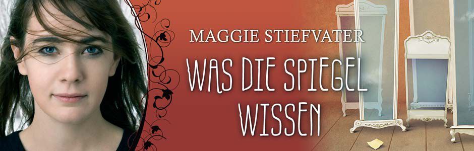 maggie stiefvater was die Spiegel wissen raven boys 