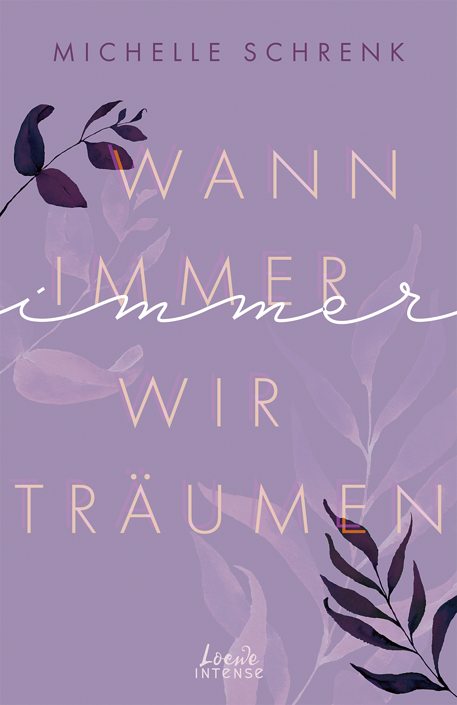 Wann immer wir träumen (Immer-Trilogie, Band 2) 9783732017553 Wann immer wir träumen (Immer-Trilogie, Band 2) 9783732017553