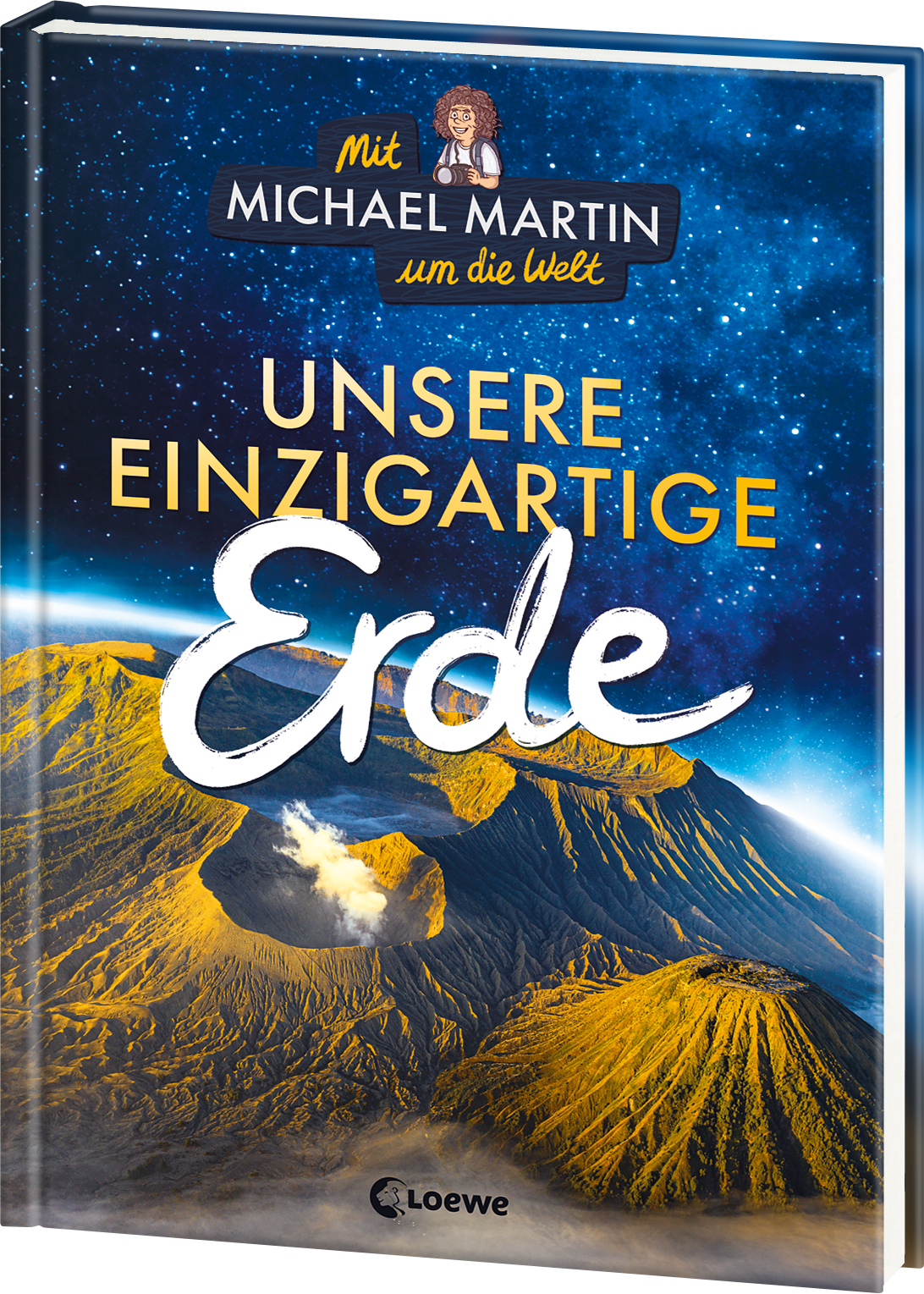Mit Michael Martin um die Welt - Unsere einzigartige Erde 9783743217188