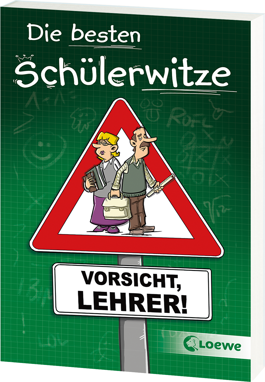 Die besten Schülerwitze - Vorsicht, Lehrer! 9783743201415