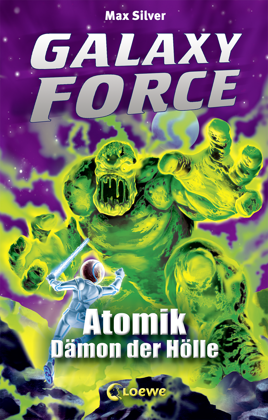 Galaxy Force (Band 5) - Atomik, Dämon der Hölle 9783732008896