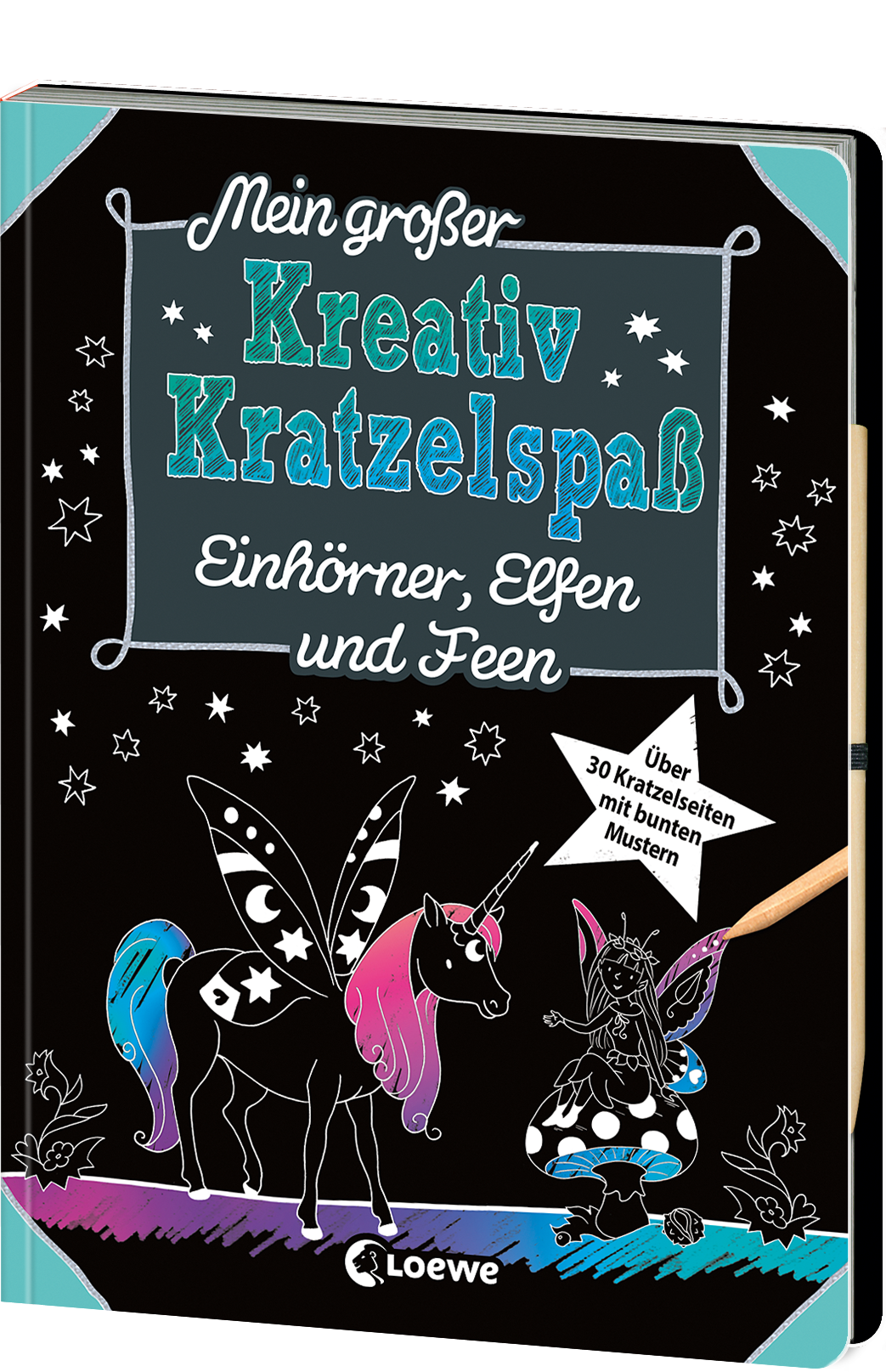 Mein großer Kreativ-Kratzelspaß: Einhörner, Elfen und Feen 9783743200814