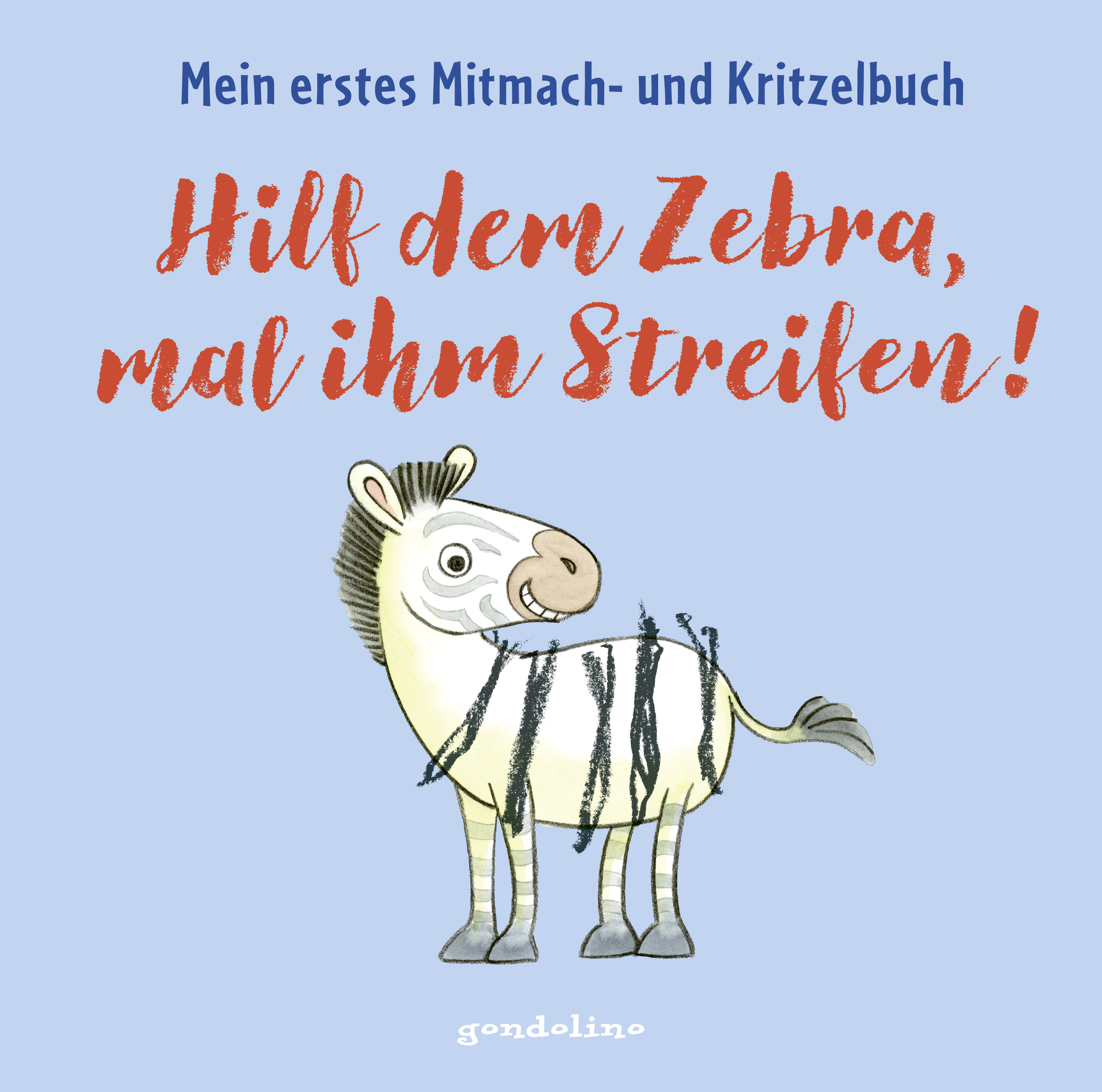 Hilf dem Zebra, mal ihm Streifen! Mein erstes Mitmach- und Kritzelbuch 9783811235274