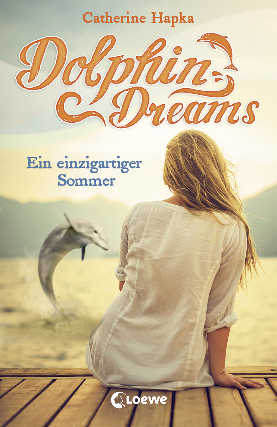 Dolphin Dreams (Band 1) - Ein einzigartiger Sommer 9783732011230