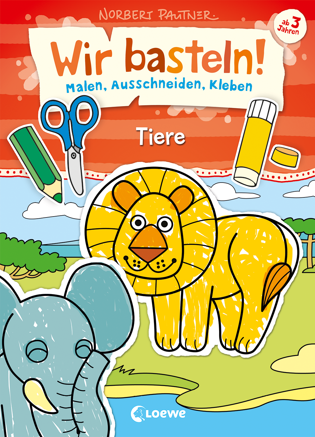 Wir basteln! - Malen, Ausschneiden, Kleben - Tiere 9783785586891