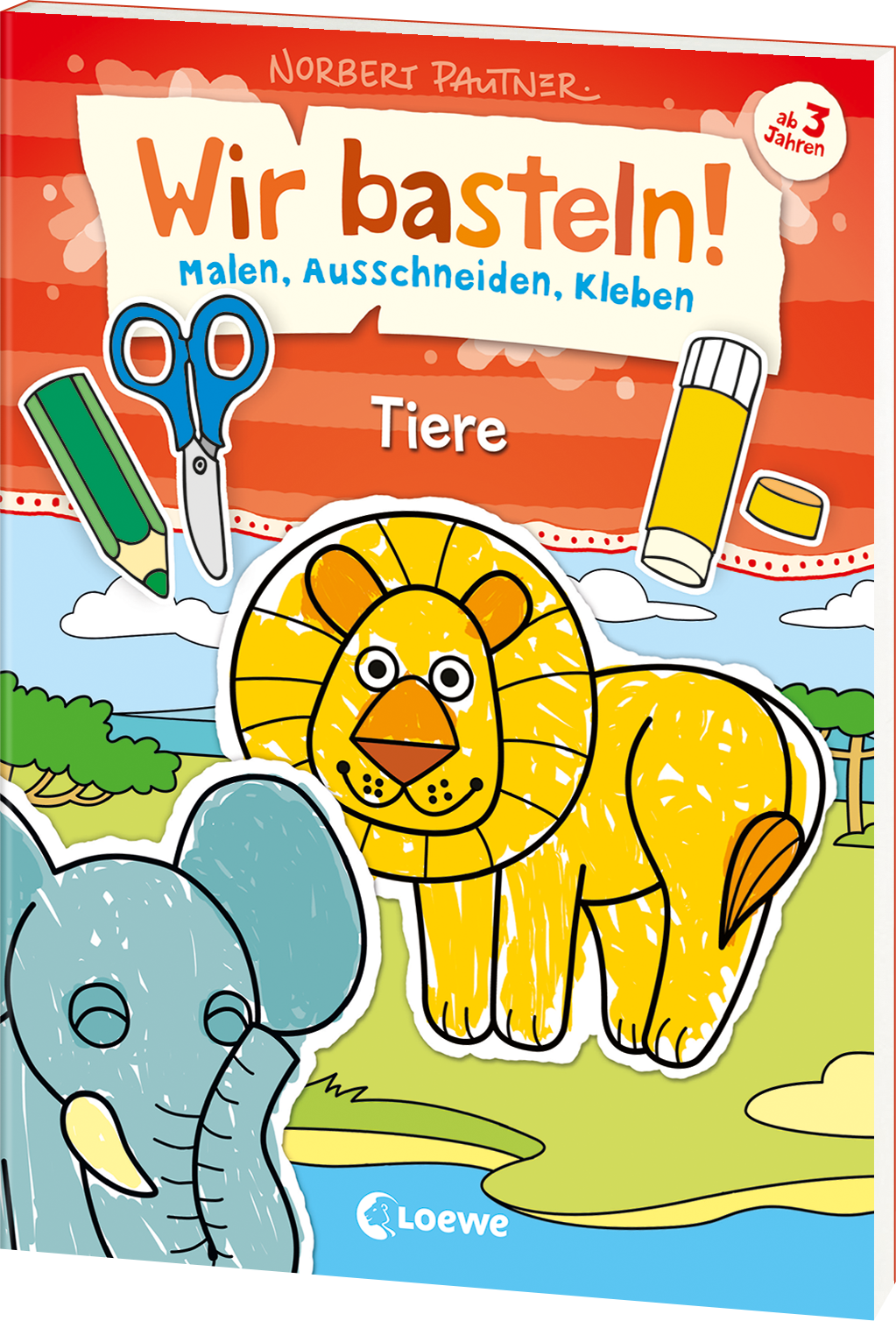 Wir basteln! - Malen, Ausschneiden, Kleben - Tiere