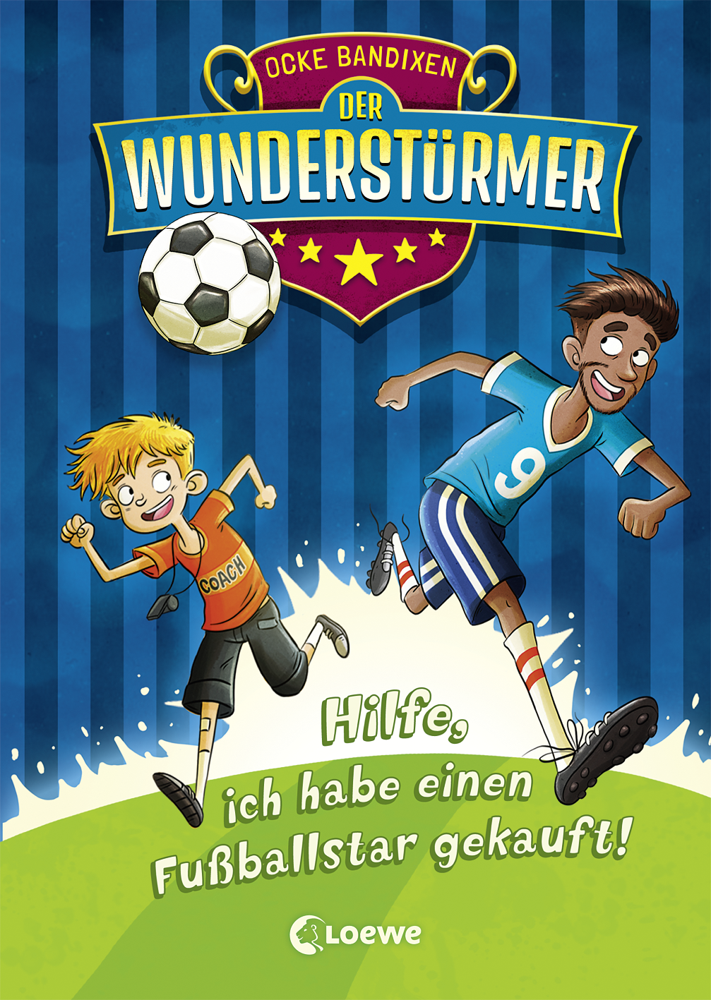 Der Wunderstürmer (Band 1) - Hilfe, ich habe einen Fußballstar gekauft! 9783732012886