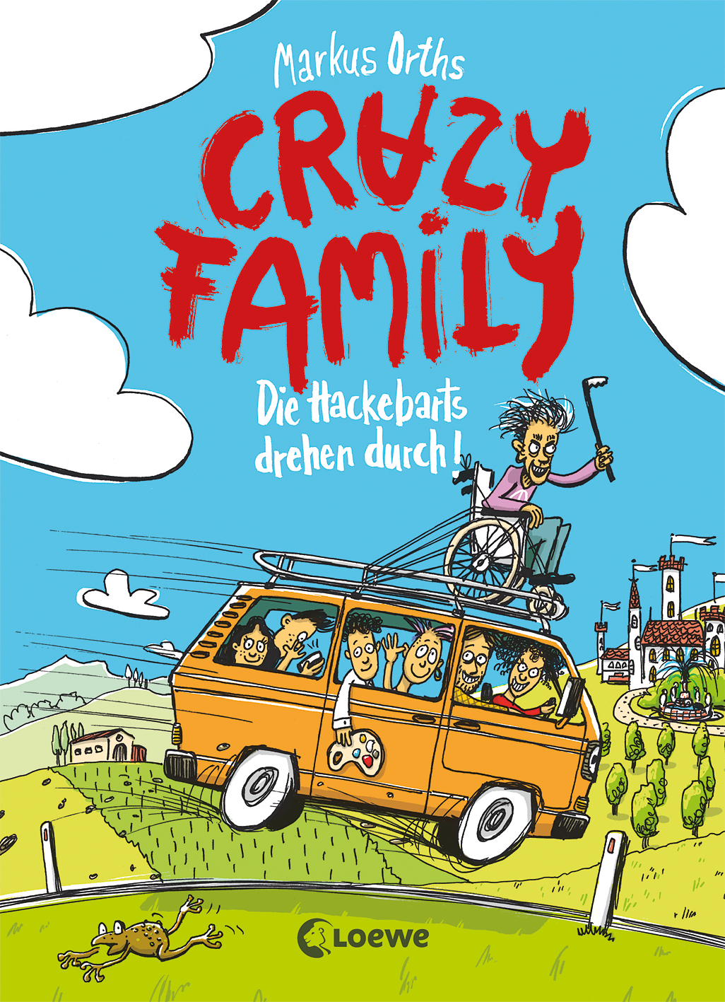 Crazy Family (Band 4) - Die Hackebarts drehen durch 9783732026234