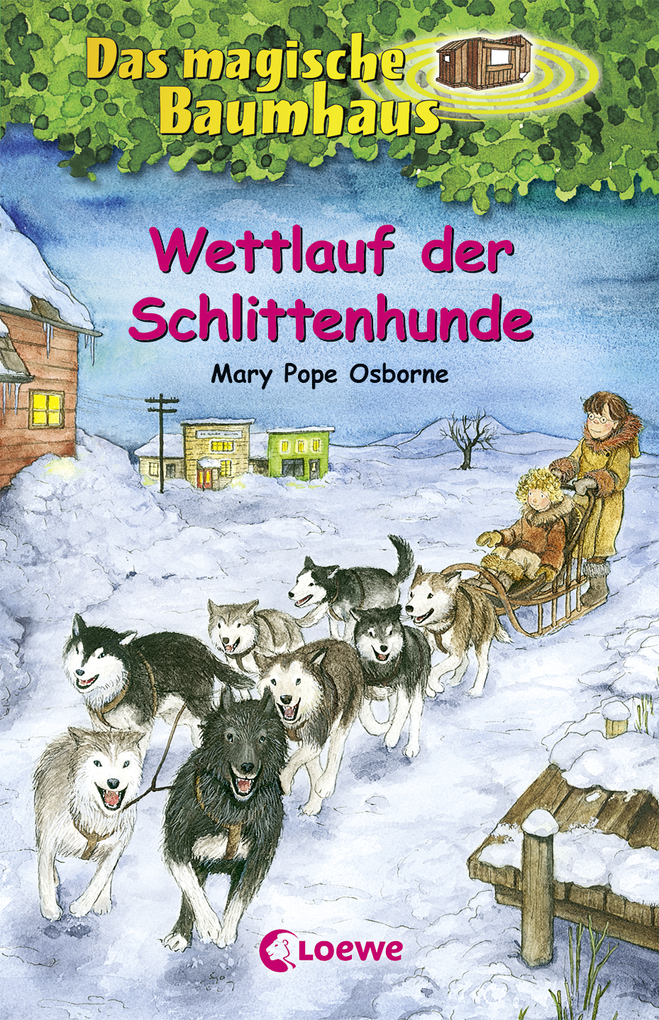 Das magische Baumhaus (Band 52) - Wettlauf der Schlittenhunde 9783732006571
