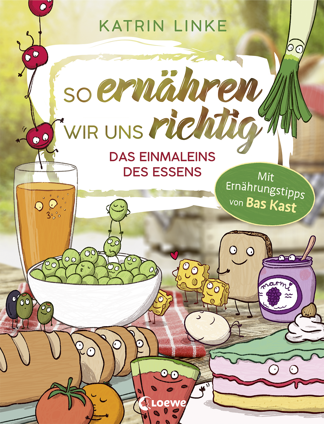 So ernähren wir uns richtig - Das Einmaleins des Essens 9783732016532