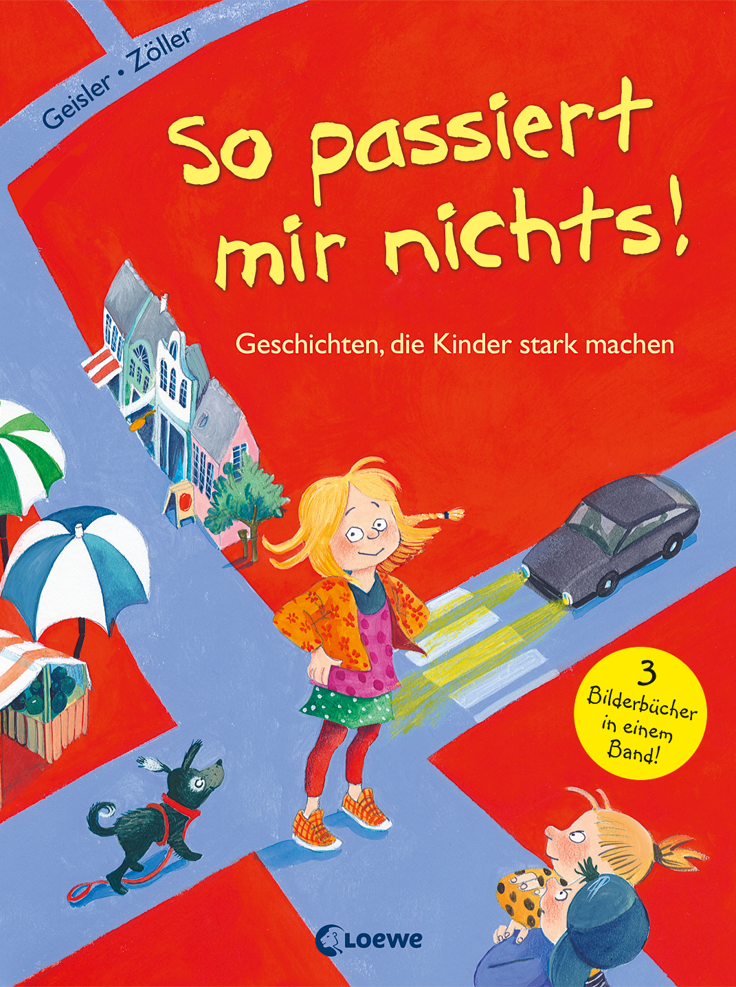 So passiert mir nichts! (Starke Kinder, glückliche Eltern) 9783785584965 So passiert mir nichts! (Starke Kinder, glückliche Eltern) 9783785584965
