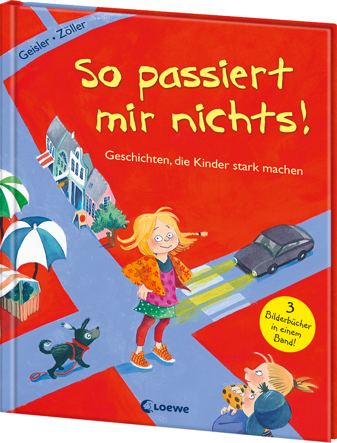 So passiert mir nichts! (Starke Kinder, glückliche Eltern)