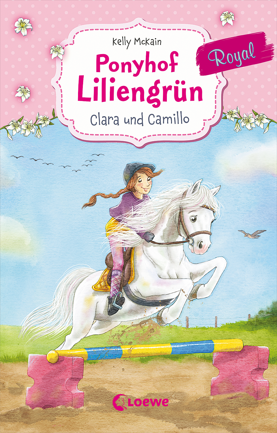 Ponyhof Liliengrün Royal (Band 3) - Clara und Camillo 9783785589151