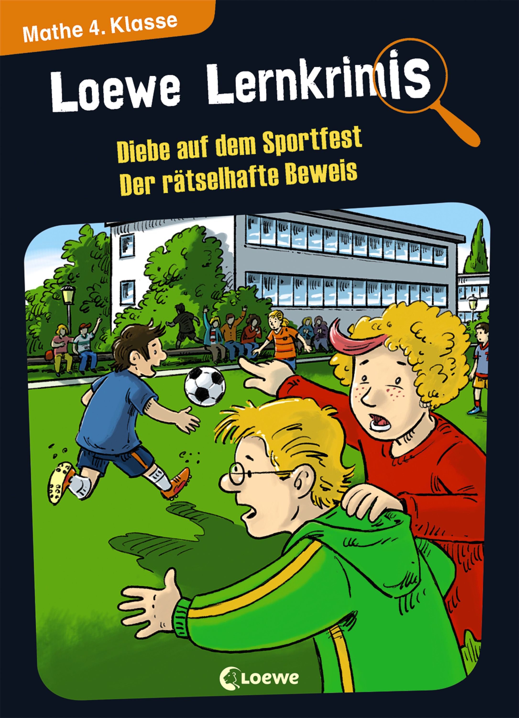 Loewe Lernkrimis - Diebe auf dem Sportfest / Der rätselhafte Beweis 9783732016839