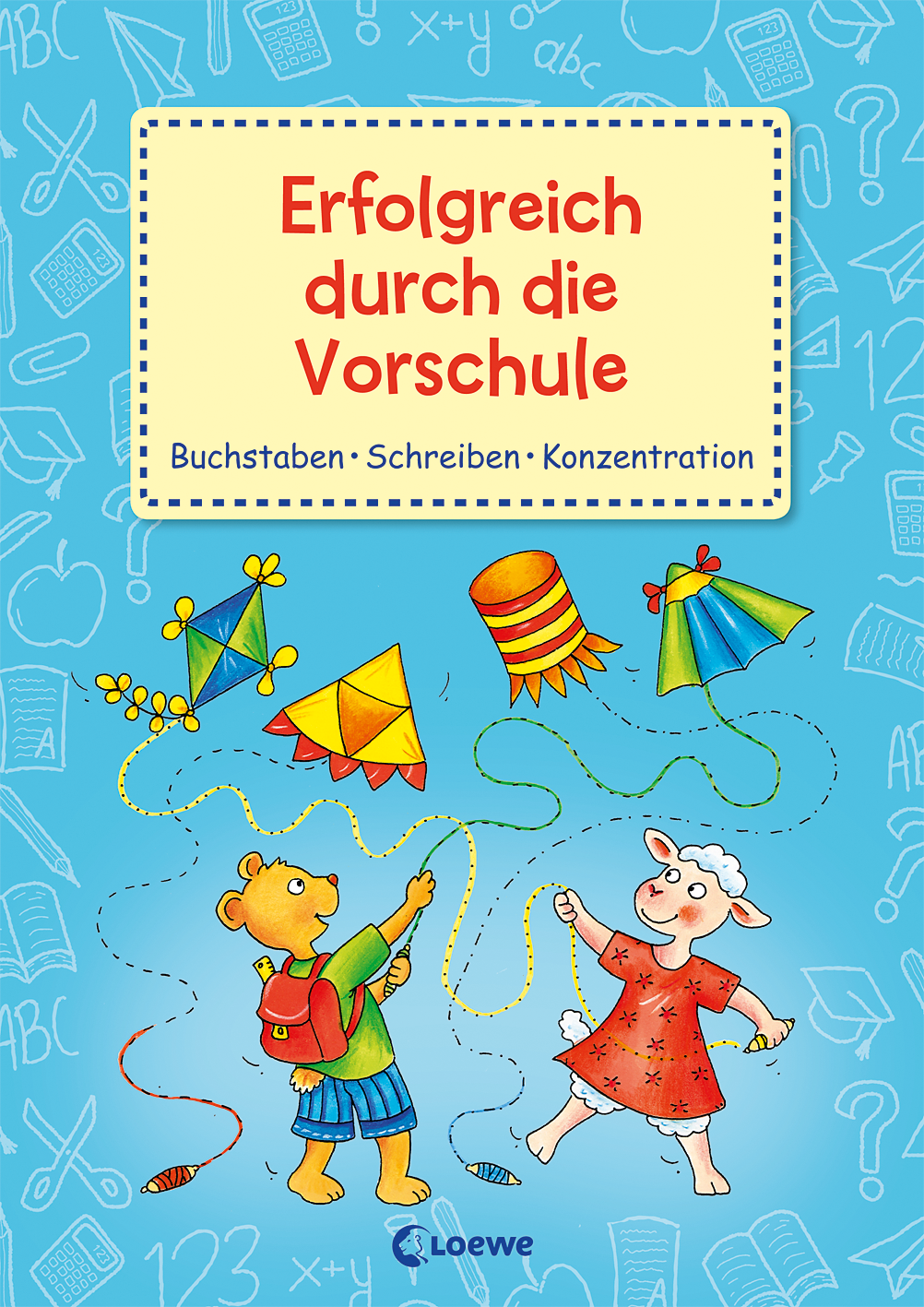 Erfolgreich durch die Vorschule - Buchstaben Schreiben Konzentration 9783785584699