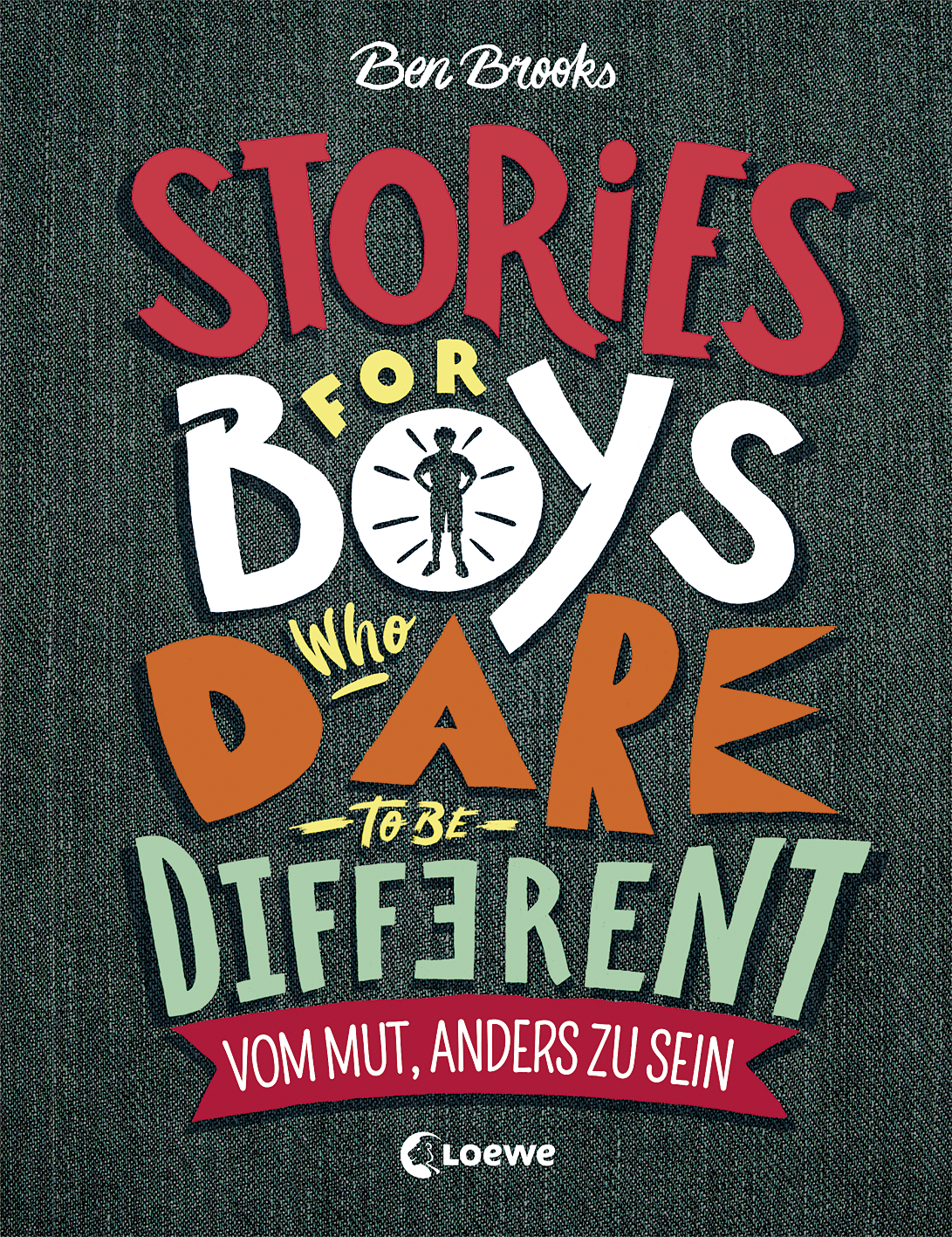 Stories for Boys Who Dare to be Different - Vom Mut, anders zu sein 9783732012695