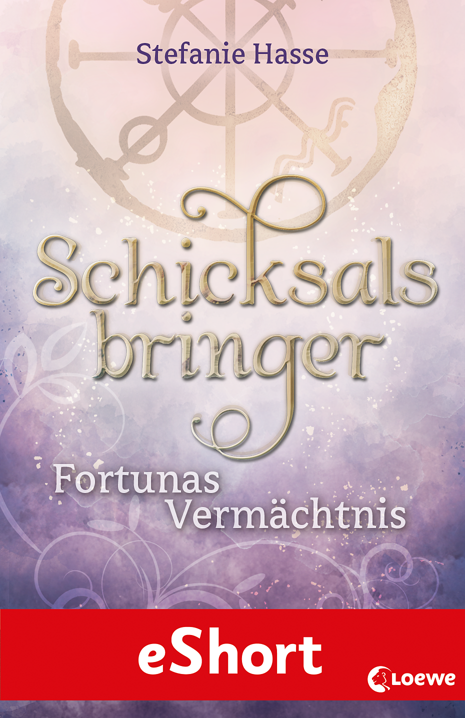 Schicksalsbringer - Fortunas Vermächtnis Schicksalsbringer - Fortunas Vermächtnis
