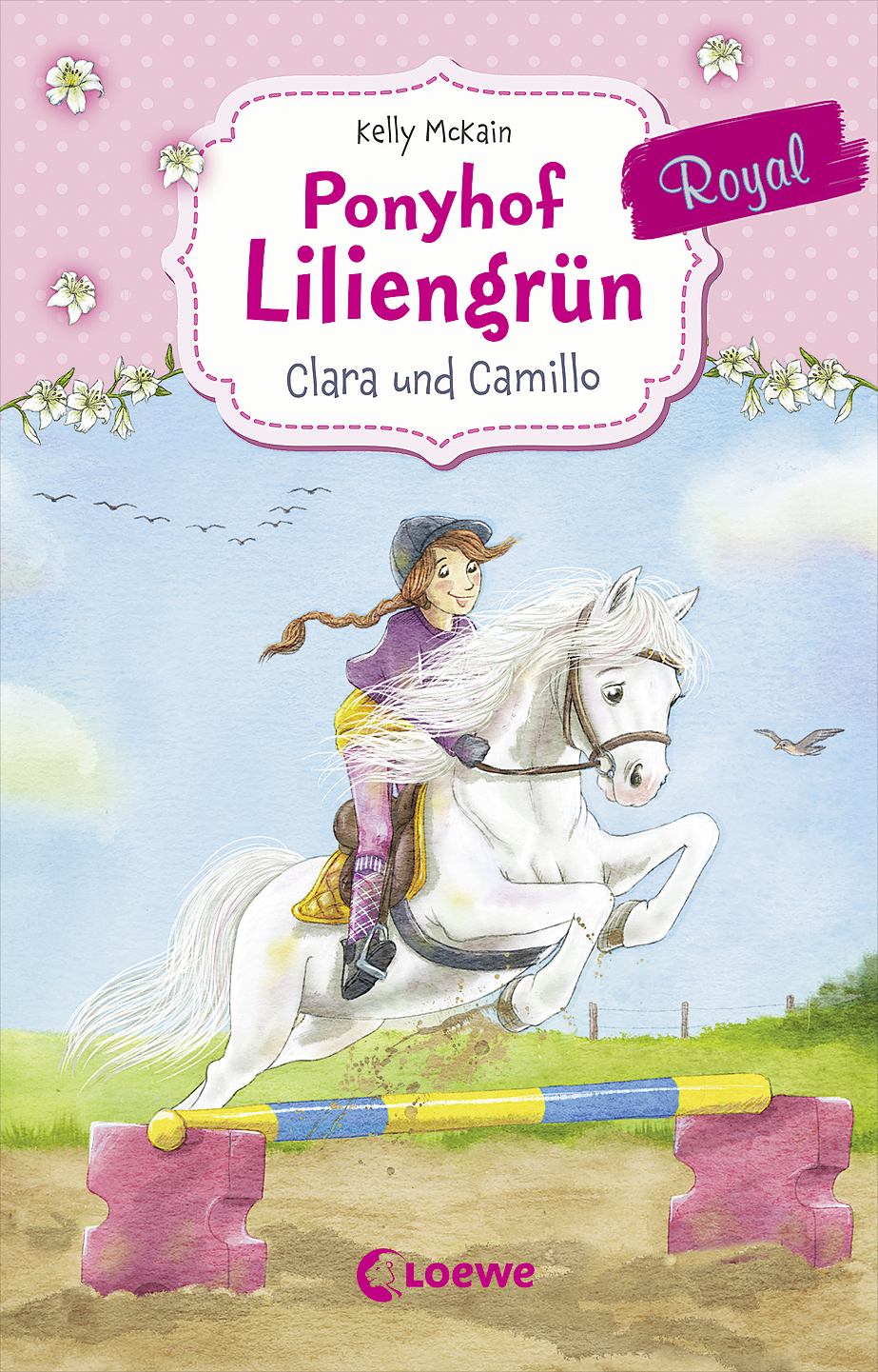 Ponyhof Liliengrün Royal (Band 3) - Clara und Camillo 9783732014194