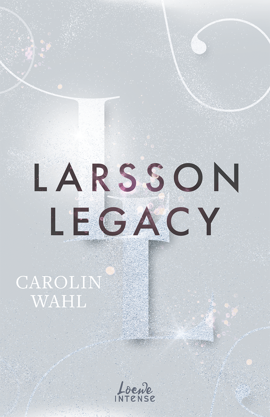 Larsson Legacy (Crumbling Hearts, Band 3) 9783732021833