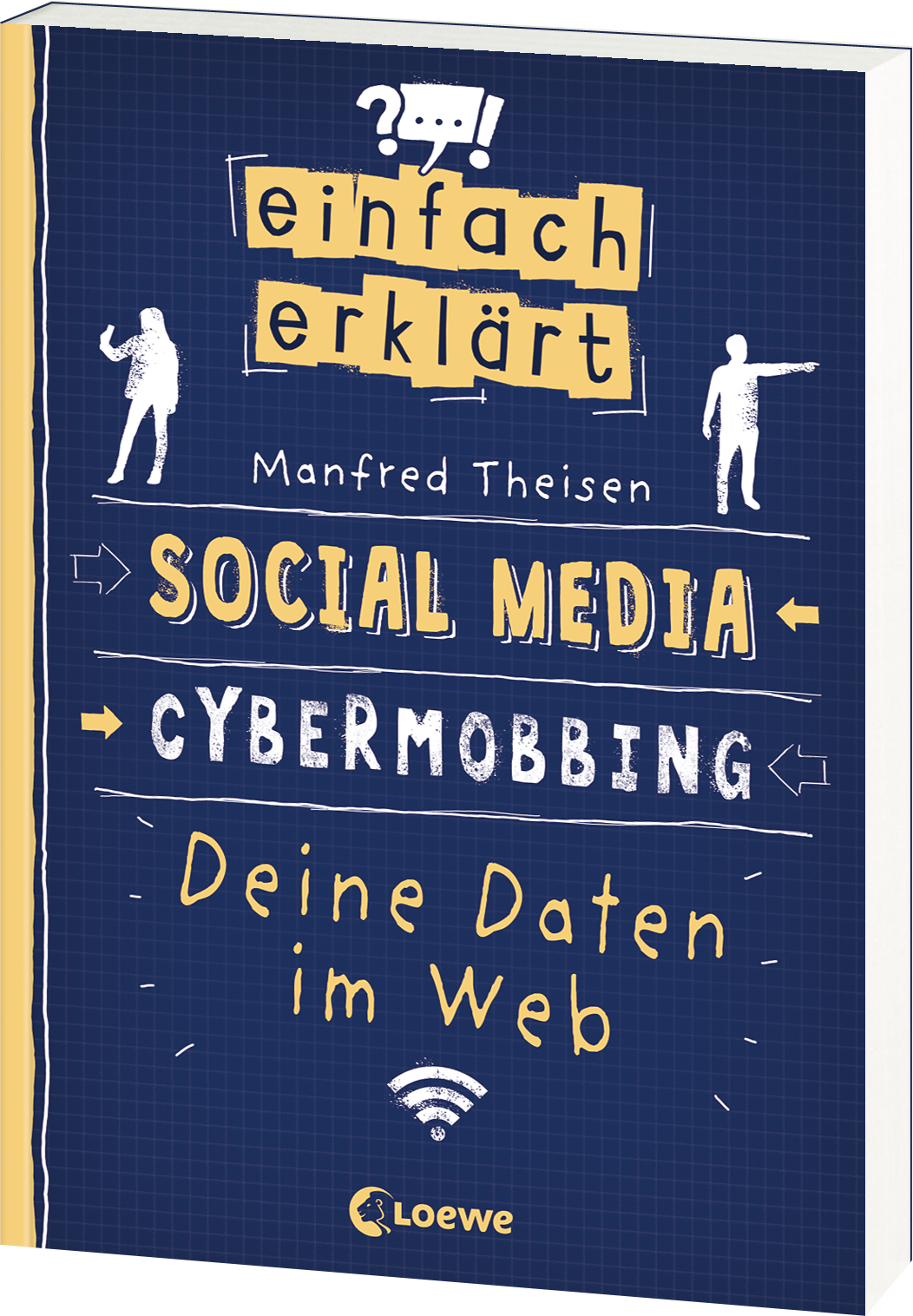 Einfach erklärt - Social Media - Cybermobbing - Deine Daten im Web 9783743210158
