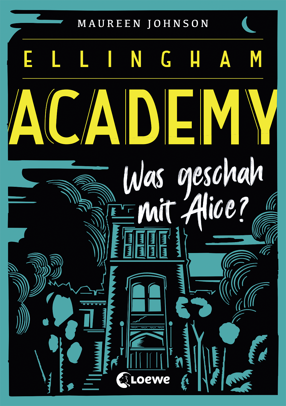 Ellingham Academy (Band 1) - Was geschah mit Alice? 9783732012961