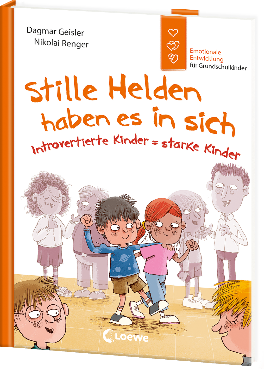 Stille Helden haben es in sich (Starke Kinder, glückliche Eltern) 9783743212282