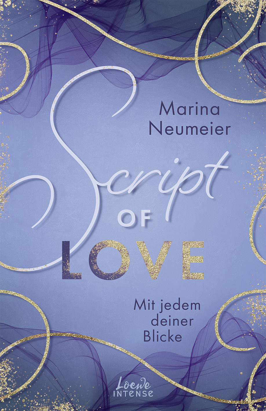 Script of Love - Mit jedem deiner Blicke (Love-Trilogie, Band 2) 9783732018956