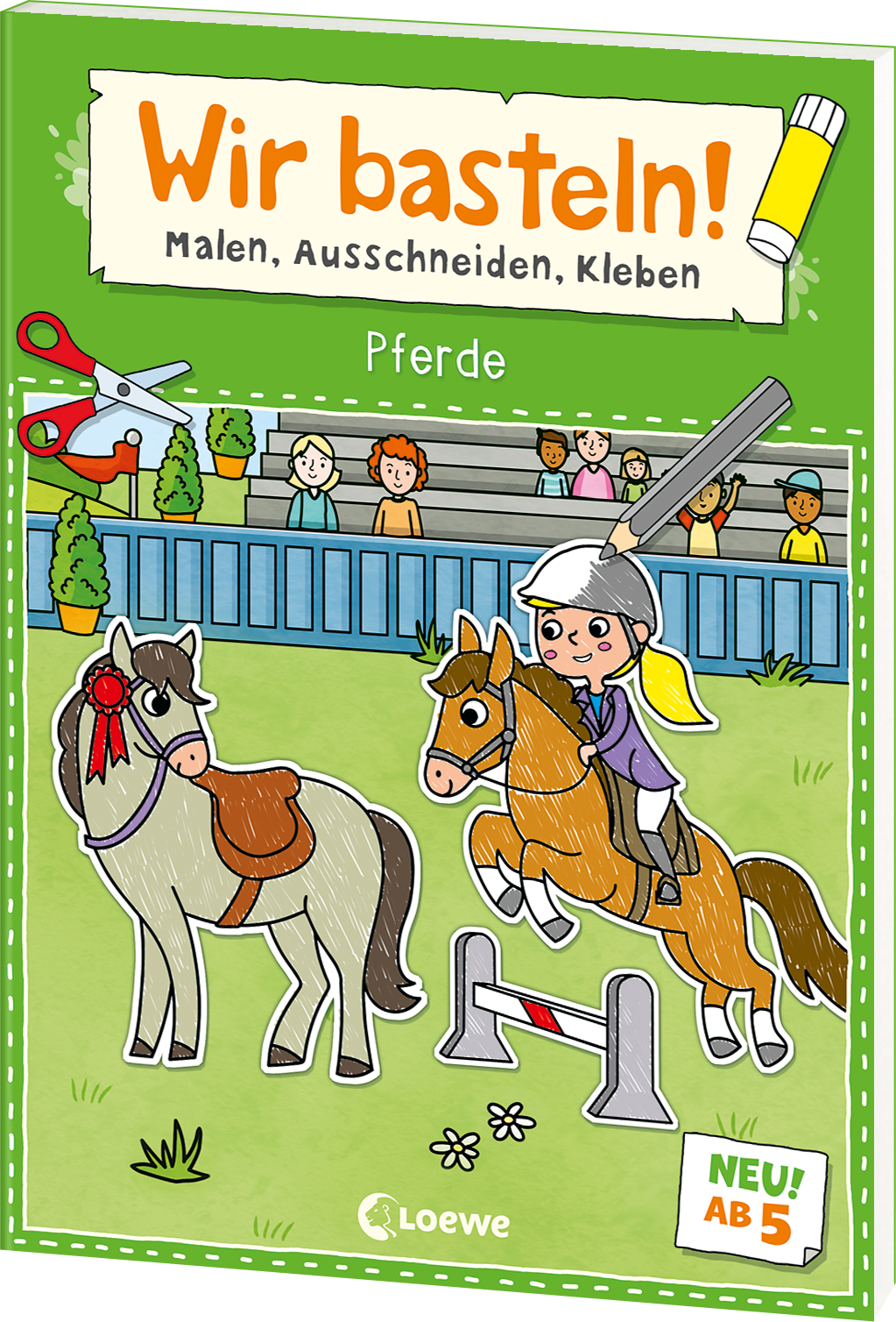 Wir basteln! ab 5 Jahren - Malen, Ausschneiden, Kleben - Pferde 9783743216211