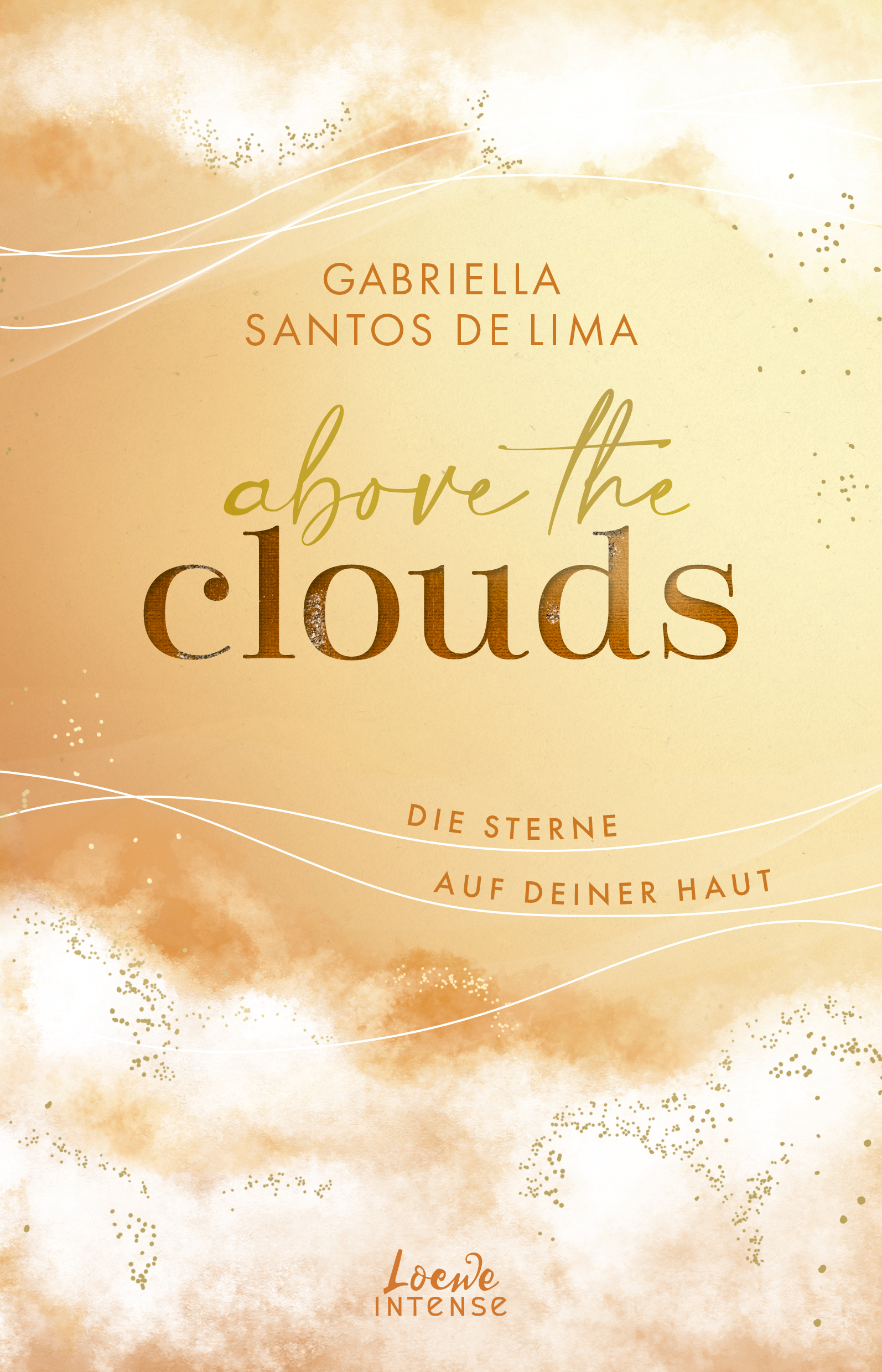 Above the Clouds (Band 3) - Die Sterne auf deiner Haut 9783743224964