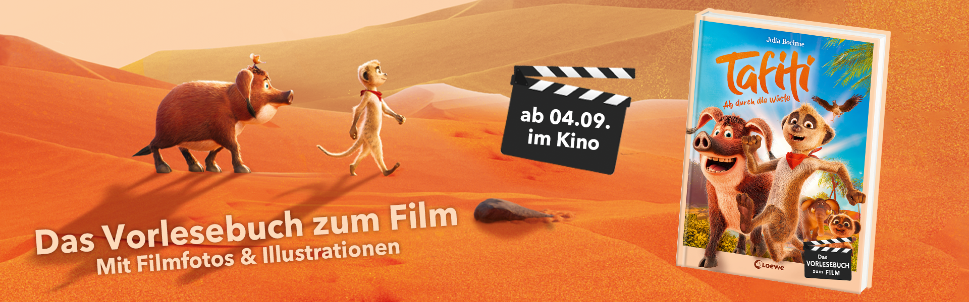 Tafiti Banner "Ab durch die Wueste" mit Pinsel und Tafiti in der Wueste und dem Text "Das Vorlesebuch zum Film: Mit Filmfotos und Illustrationen", einer Filmklappe mit "ab 04.09. im Kino" und dem 3D-Cover; Linkziel: Kategorie Tafiti