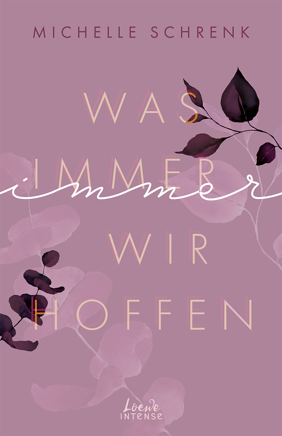 Was immer wir hoffen (Immer-Trilogie, Band 3) 9783732018758