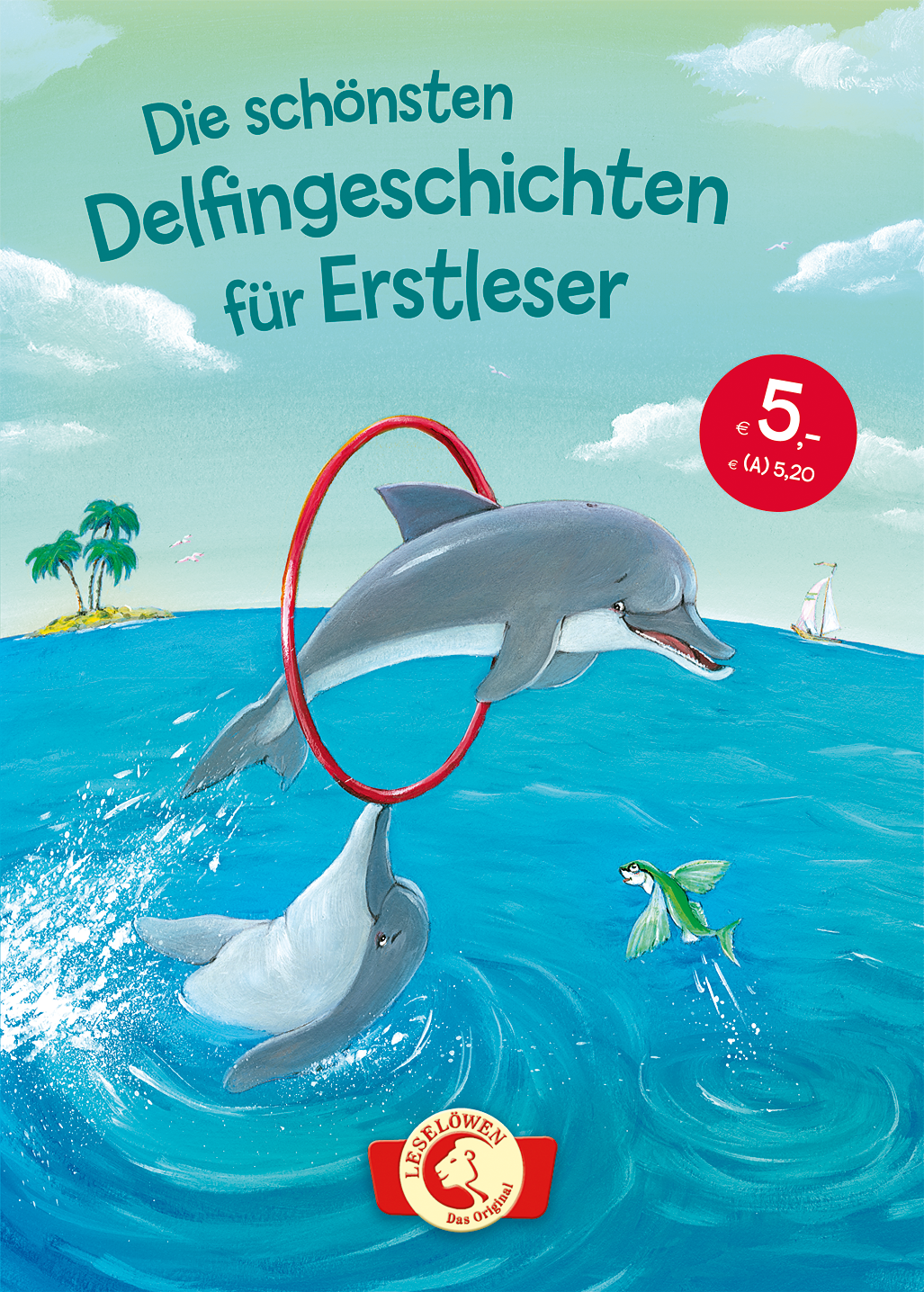 Die schönsten Delfingeschichten für Erstleser 9783785584033