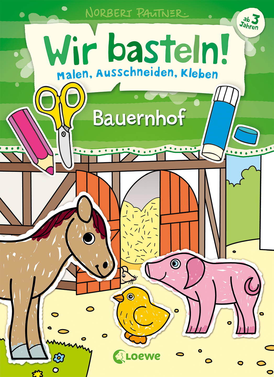 Wir basteln! - Malen, Ausschneiden, Kleben - Bauernhof 9783785586907