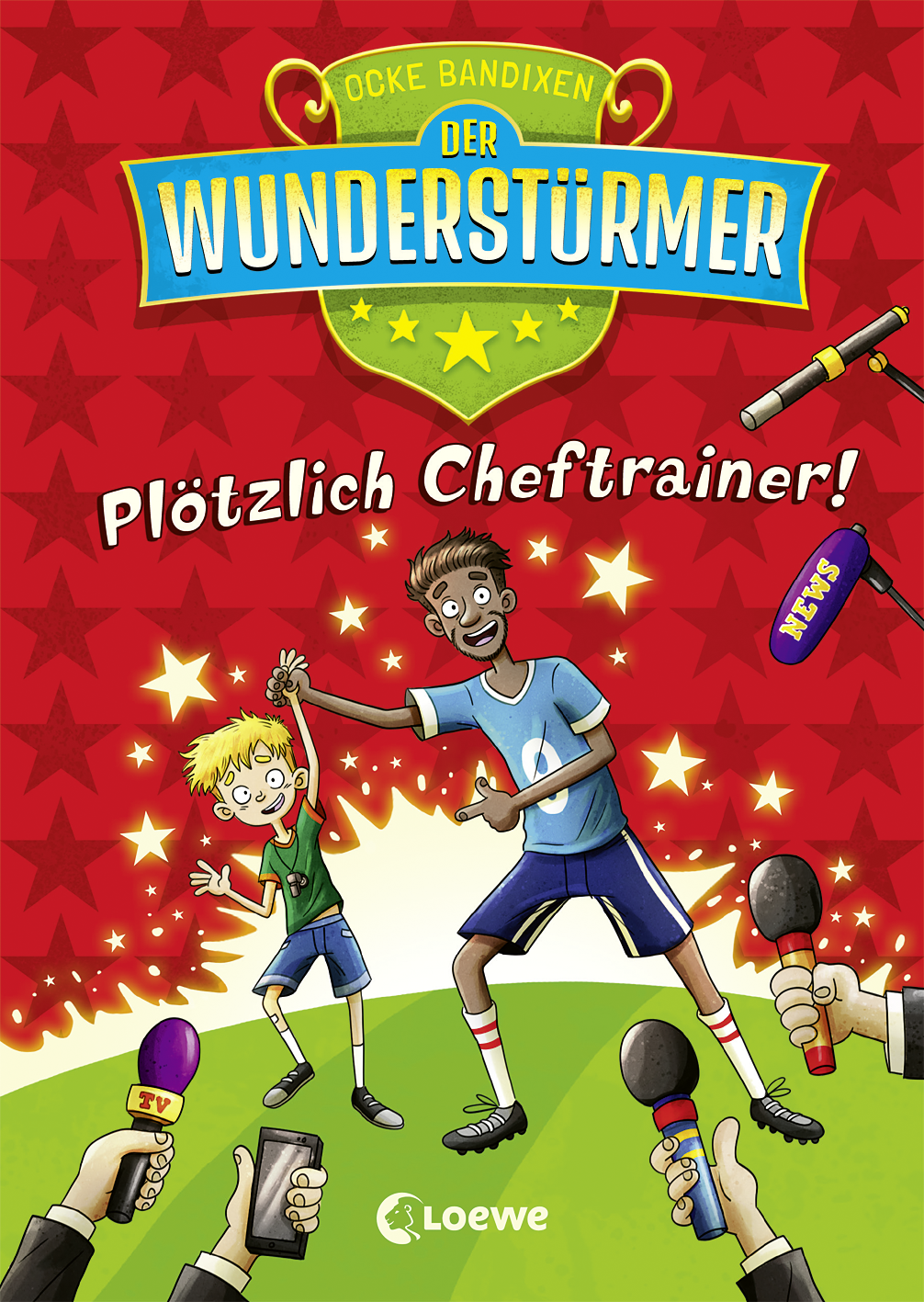 Der Wunderstürmer (Band 5) - Plötzlich Cheftrainer! 9783732015047