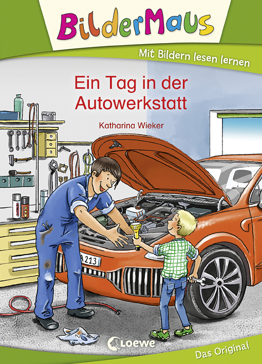 Bildermaus - Ein Tag in der Autowerkstatt 9783732012077