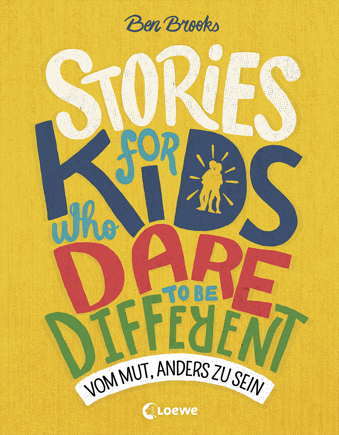 Stories for Kids Who Dare to be Different - Vom Mut, anders zu sein 9783732013555