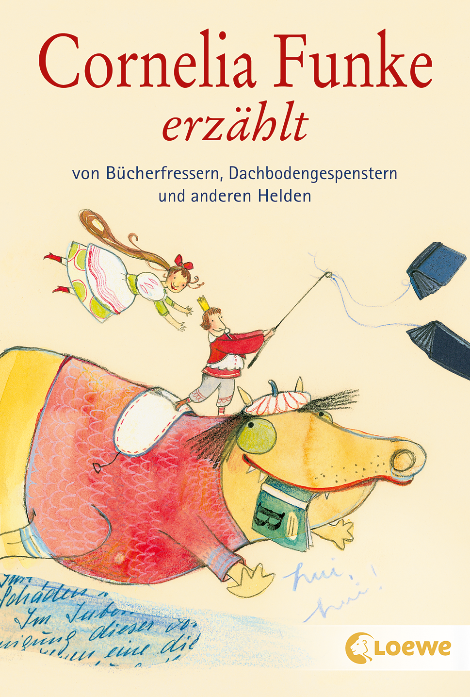 Cornelia Funke erzählt von Bücherfressern, Dachbodengespenstern und anderen Helden 9783785572702 Cornelia Funke erzählt von Bücherfressern, Dachbodengespenstern und anderen Helden 9783785572702