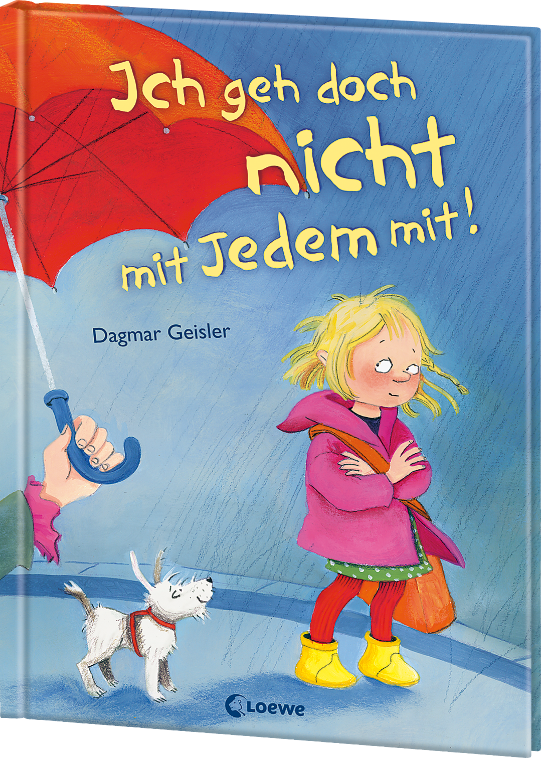 Ich geh doch nicht mit Jedem mit! (Starke Kinder, glückliche Eltern) 9783785562390