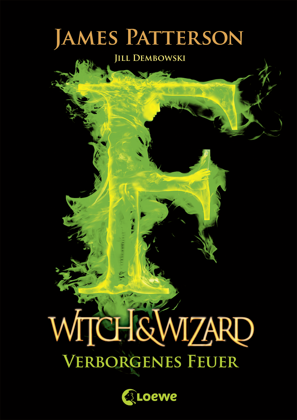 Witch & Wizard (Band 3) – Verborgenes Feuer 9783732002436