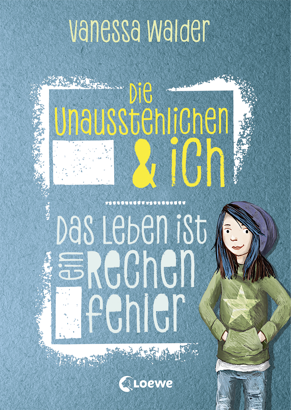 Die Unausstehlichen & ich (Band 1) - Das Leben ist ein Rechenfehler 9783732013432