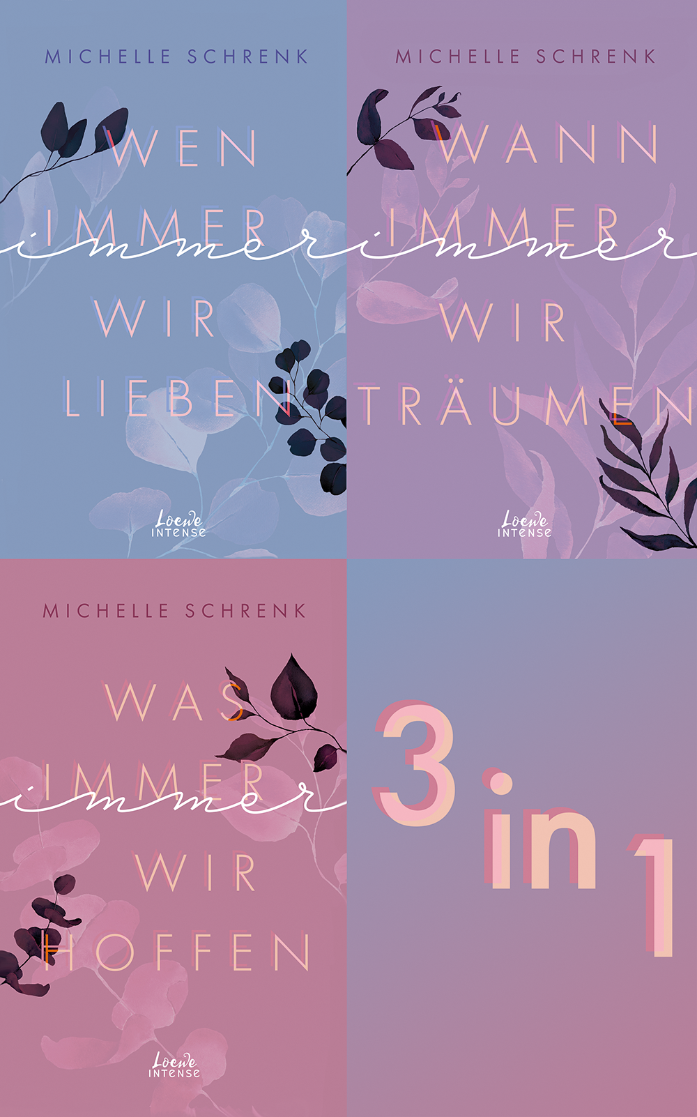 Immer-Trilogie - Drei New Adult-Romane der #1 Kindle-Bestsellerautorin Michelle Schrenk in einem Band